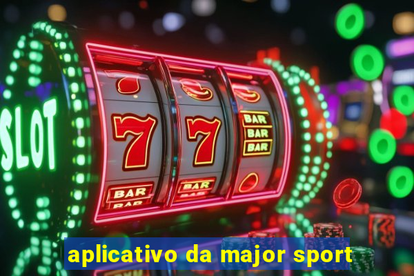 aplicativo da major sport